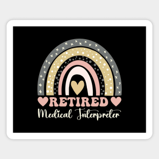 Retired Medical Interpreter Funny Retirement Interpreter Magnet